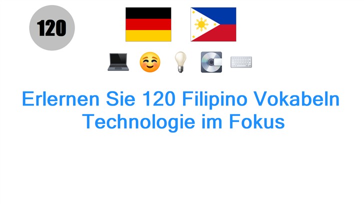 Erlernen Sie 120 Filipino Vokabeln: Technologie im Fokus